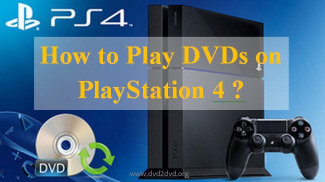 can ps4 play dvds