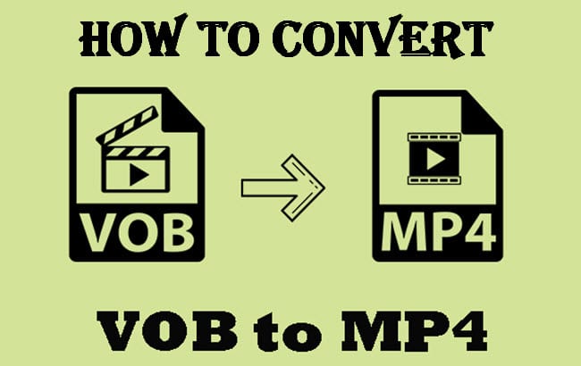 how to convert vob to mp4