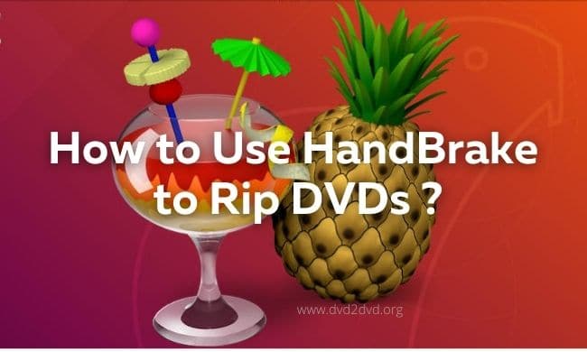 Handbrake to rip DVDs
