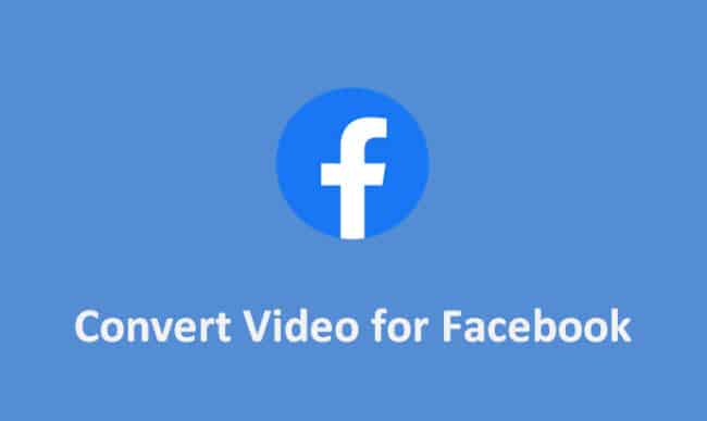Convert video for Facebook