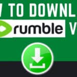 How to Download Rumble Video